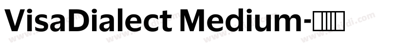 VisaDialect Medium字体转换 VisaDialect Medium字体转换